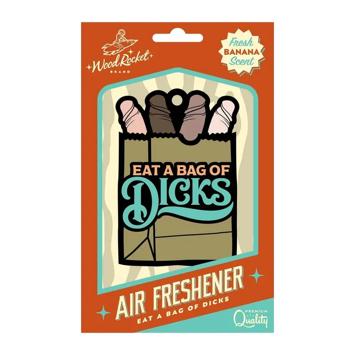 Wood Rocket Male Sex Toys Wood Rocket Eat A Bag Of Dicks Air Freshener